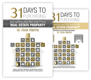 31 Days to Purchasing and Renting Your First Investment Real Estate Property Book and Workbook and Planning Guide by Rick Harris